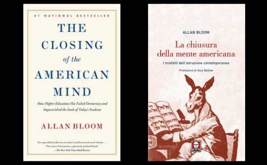 The Closing of the American Mind: How Higher Education Has Failed Democracy and Impoverished the Souls of Today’s Students by Allan Bloom